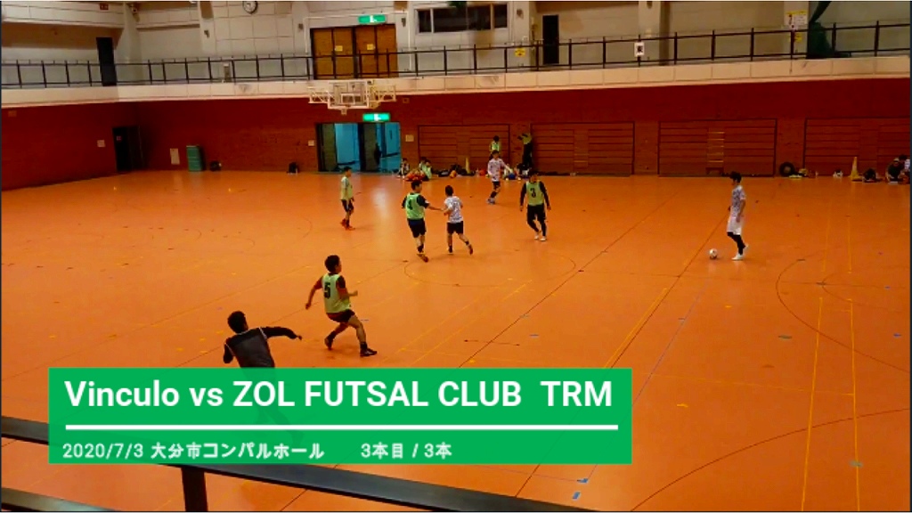 【トップチーム】ZOL FUTSAL CLUBさんとトレーニングマッチ 2020/7/3(金)大分市コンパルホール